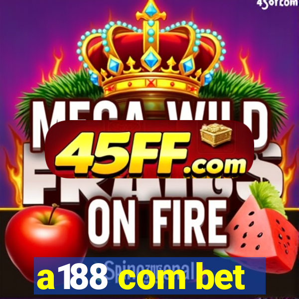 a188 com bet